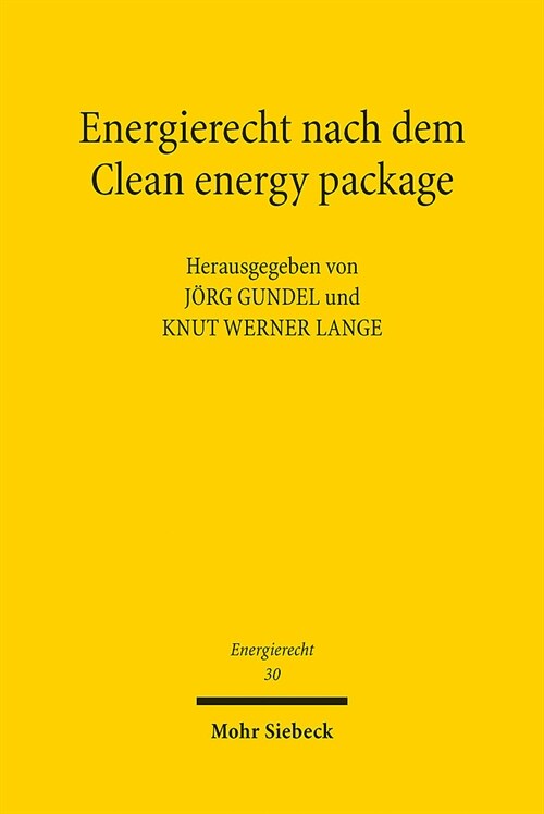 Energierecht Nach Dem Clean Energy Package: Tagungsband Der Elften Bayreuther Energierechtstage 2020 (Paperback)