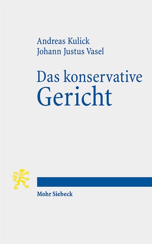 Das Konservative Gericht: Ein Essay Zum 70. Jubilaum Des Bundesverfassungsgerichts (Paperback)