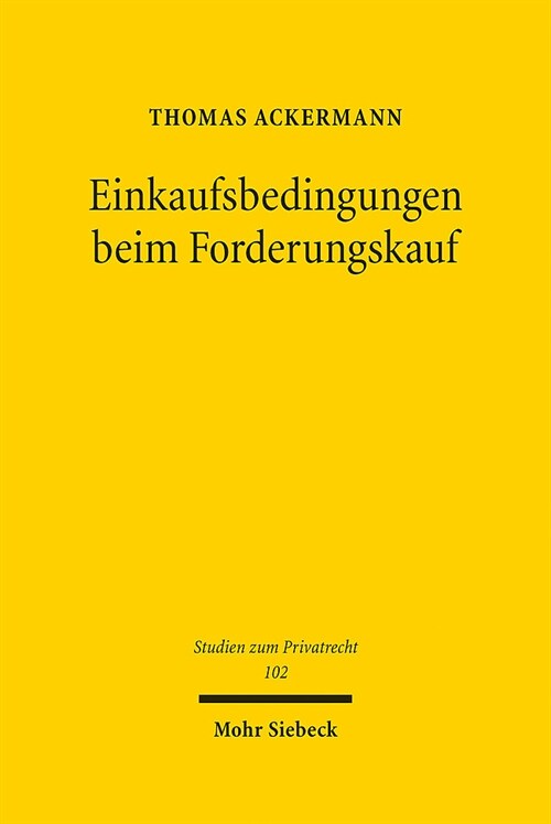 Einkaufsbedingungen Beim Forderungskauf: Eine Analyse Der Unbeabsichtigten Setzung Zwingenden Rechts (Hardcover)