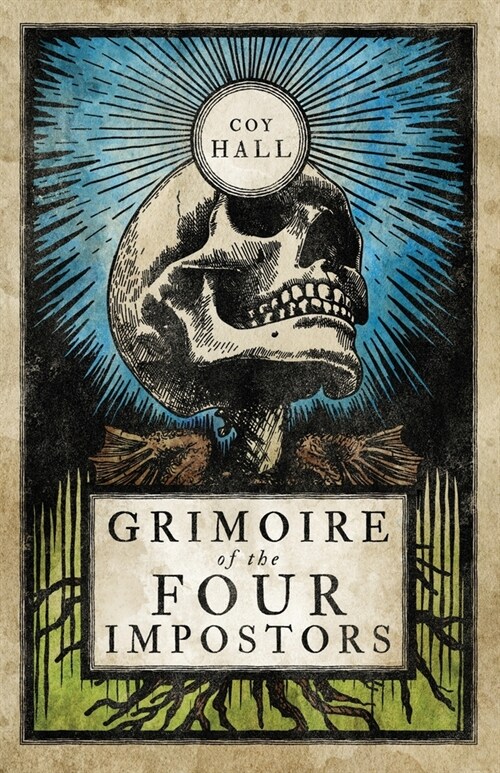 Grimoire of the Four Impostors (Paperback)