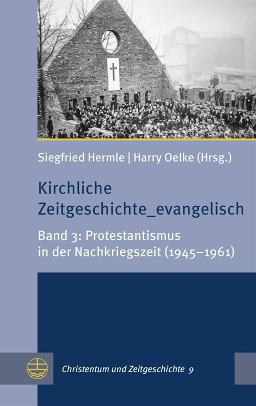 Kirchliche Zeitgeschichte_evangelisch: Band 3: Protestantismus in Der Nachkriegszeit (1945-1961) (Paperback)
