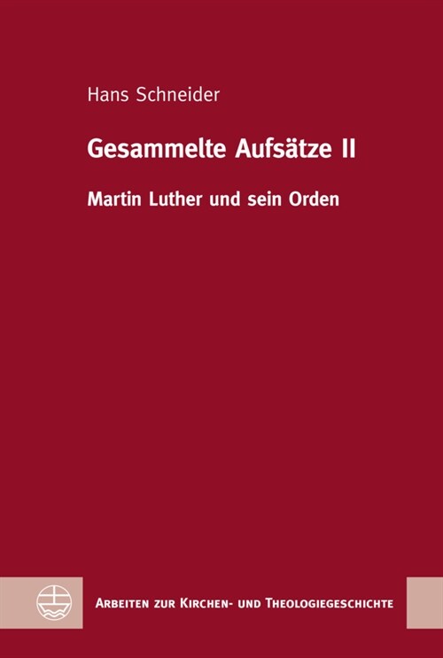 Gesammelte Aufsatze II: Martin Luther Und Sein Orden (Hardcover)