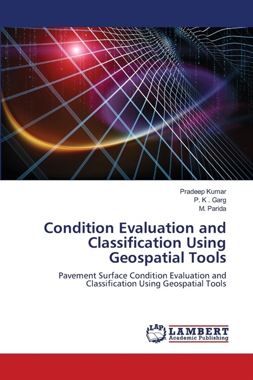 Condition Evaluation and Classification Using Geospatial Tools (Paperback)