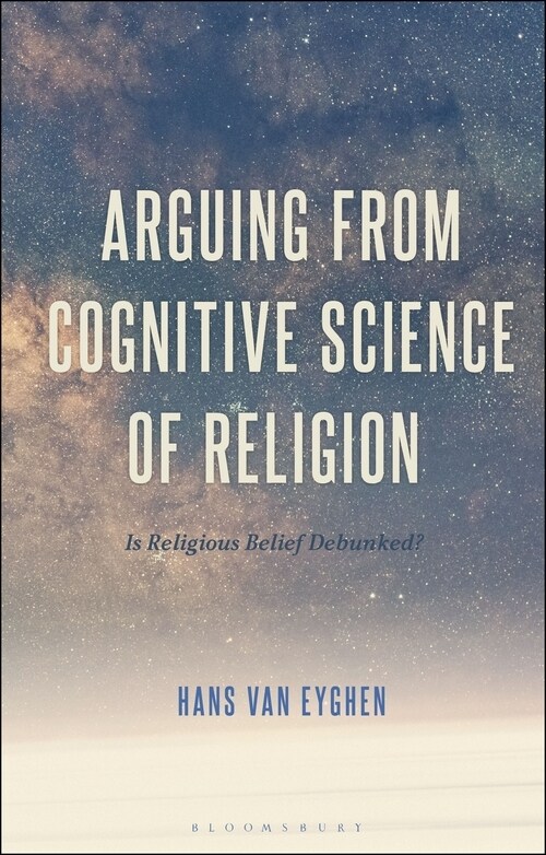 Arguing from Cognitive Science of Religion : Is Religious Belief Debunked? (Paperback)