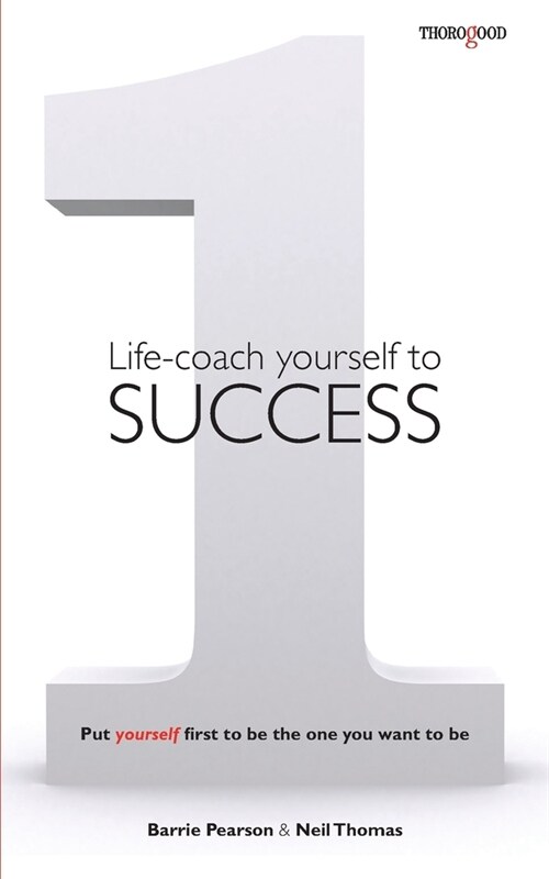 Life-coach Yourself to Success : Put yourself first to be the one you want to be (Paperback)