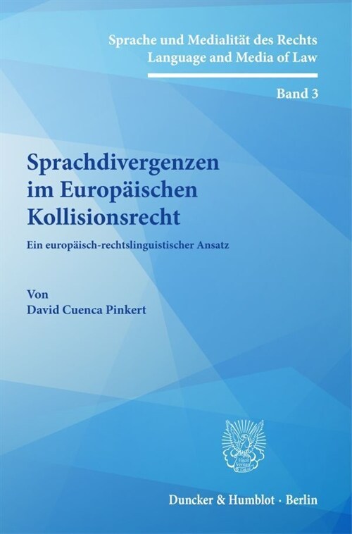 Sprachdivergenzen Im Europaischen Kollisionsrecht: Ein Europaisch-Rechtslinguistischer Ansatz (Paperback)