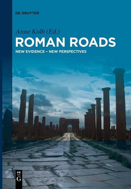 Roman Roads: New Evidence - New Perspectives (Paperback)