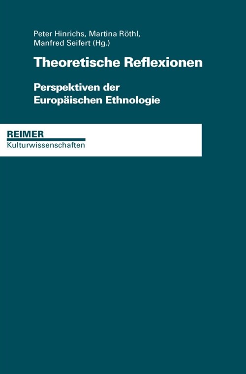 Theoretische Reflexionen: Perspektiven Der Europaischen Ethnologie (Paperback)