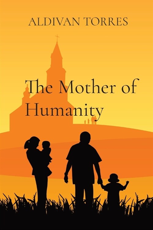 The Mother of Humanity (Paperback)