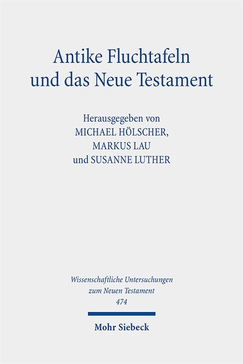 Antike Fluchtafeln Und Das Neue Testament: Materialitat - Ritualpraxis - Texte (Hardcover)