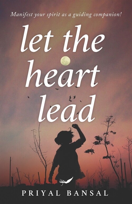 Let The heart Lead (Paperback)