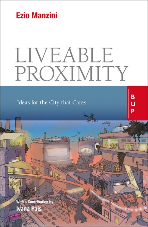 Livable Proximity: Ideas for the City That Cares (Paperback)