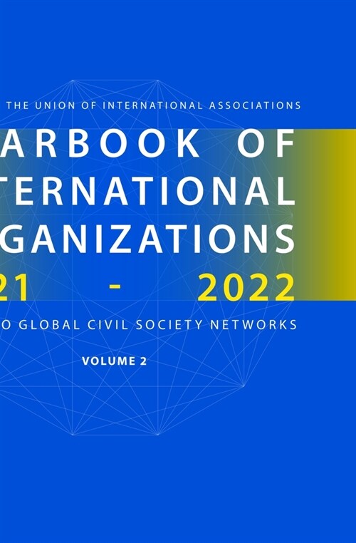 Yearbook of International Organizations 2021-2022, Volume 2 (Hardcover)