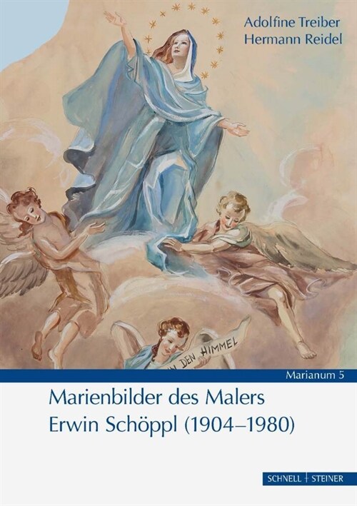 Marienbilder Des Malers Erwin Schoppl (1904-1980) (Paperback)