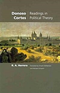 Donoso Cortes: Readings in Political Theory (Paperback)