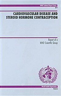 Cardiovascular Disease and Steroid Hormone Contraception (Paperback)