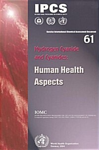 Hydrogen Cyanide and Cyanides: Human Health Aspects (Paperback)