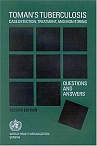 Tomans Tuberculosis: Case Detection, Treatment and Monitoring: Questions and Answers (Paperback, 2)