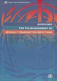 Guidelines for the Management of Sexually Transmitted Infections (Paperback)