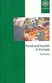 Food and Health in Europe, Summary : A New Basis for Action (Paperback)