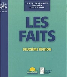 Determinants Sociaux de la Sante: Les Faits (Paperback, Deuxieme)