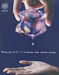 Protecting Health in Europe from Climate Change (Paperback)