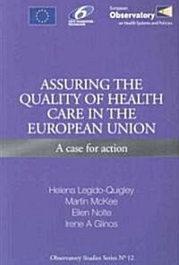 Assuring the Quality of Health Care in the European Union : A Case for Action (Paperback)