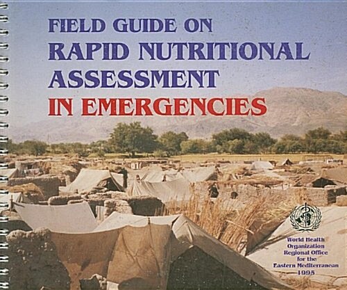 Field Guide on Rapid Nutritional Assessment in Emergencies (Paperback)