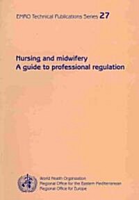 Nursing and Midwifery : A Guide to Professional Regulation (Paperback)