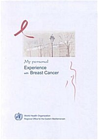 My Personal Experience with Breast Cancer (Paperback)