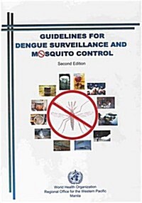 Guidelines for Dengue Surveillance and Mosquito Control (Paperback, 2)