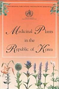 Medicinal Plants in the Republic of Korea: Information on 150 Commonly Used Medicinal Plants (Paperback)