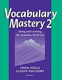 Vocabulary Mastery 2: Using and Learning the Academic Word List (Paperback)