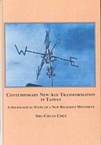 Contemporary New Age Transformation in Taiwan (Hardcover)