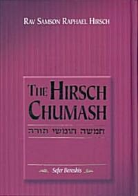 The Hirsch Chumash: Bereishis (Hardcover)