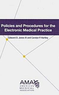 Policies and Procedures for the Electronically Connected Medical Office (Paperback, CD-ROM)