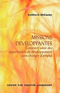 Developmental Assignments: Creating Learning Experiences Without Changing Jobs (French) (Paperback)