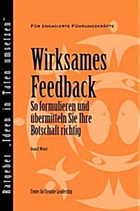 Feedback That Works: How to Build and Deliver Your Message (German) (Paperback)
