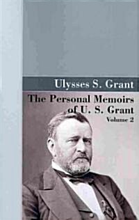 The Personal Memoirs of U.S. Grant, Vol 2. (Paperback)