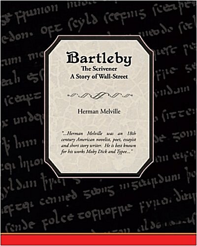 Bartleby the Scrivener a Story of Wall-Street (Paperback)