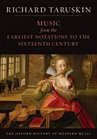 Music from the Earliest Notations to the Sixteenth Century: The Oxford History of Western Music (Paperback, Revised)