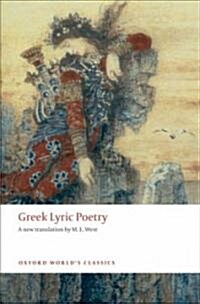 Greek Lyric Poetry : Includes Sappho, Archilochus, Anacreon, Simonides and Many More (Paperback)