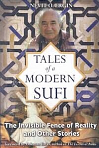 Tales of a Modern Sufi: The Invisible Fence of Reality and Other Stories (Paperback, Original)