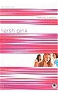 Harsh Pink (School & Library Binding)