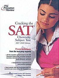 Cracking the Sat Chemistry Subject Test, 2007-2008 Edition (School & Library Binding)