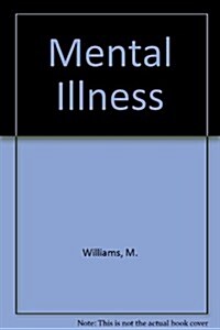 Mental Illness (School & Library Binding)