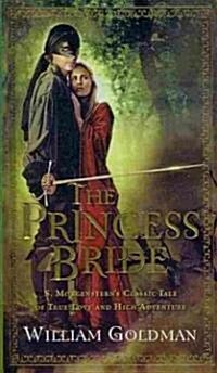 The Princess Bride: S. Morgensterns Classic Tale of True Love and High Adventure (Prebound, Turtleback Scho)