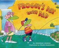 Froggy's Day with Dad (Prebound, Turtleback Scho)