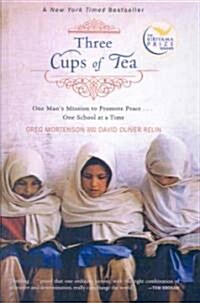 Three Cups of Tea: One Mans Mission to Promote Peace... One School at a Time (Prebound, School & Librar)