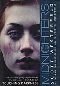 Midnighters #2 : Touching Darkness (School & Library Binding)